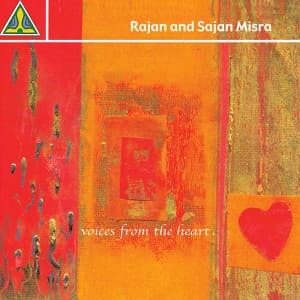 Voices From The Heart - Rajan & Sajan Mishra