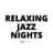Relaxing Jazz Nights