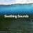 Soothing Sounds