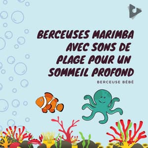 Berceuses Marimba avec Sons de Plage pour un Sommeil Profond - Berceuse bébé