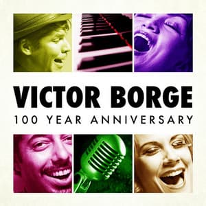 Victor Borge - 100 Year Anniversary - Victor Borge