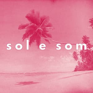 Sol e Som: Vintage Summer Nights - Bossa Nova Lounge Club