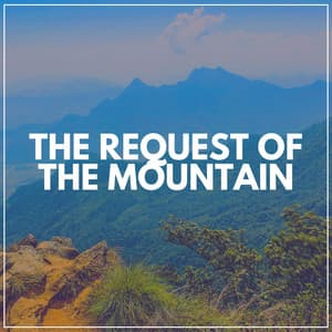 The Request of the Mountain - Recording Nature