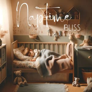 Naptime Bliss: Calm Your Toddler, Peaceful Moments for Your Little One - Relax Baby Music Collection