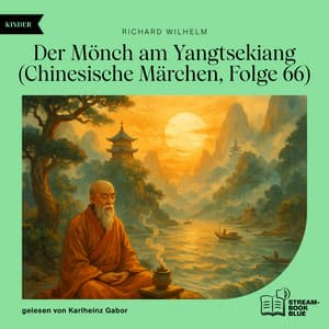 Der Mönch am Yangtsekiang - Audio Media Digital Hörbücher