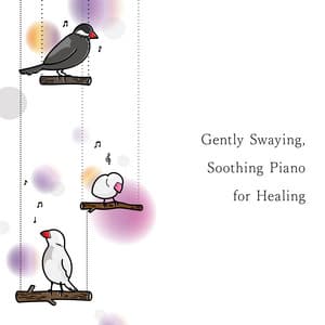 Gently Swaying, Soothing Piano for Healing - Animal Piano Lab