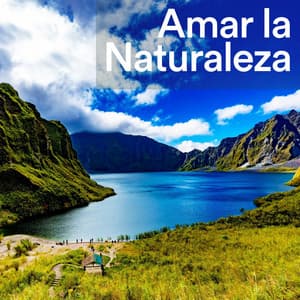 Amar la Naturaleza - Sonidos de la Naturaleza para Dormir