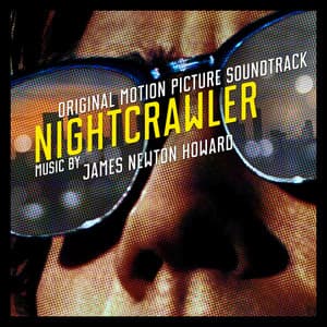 Nightcrawler - James Newton Howard