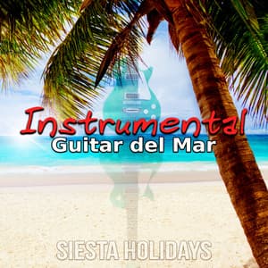 Guitar del Mar - Instrumental Jazz Guitar, Music for Relaxation, Sleep, Chill Lounge, Relaxing Jazz Music, Soft Guitar Jazz, Background Music, Beach Café, Party Music, Siesta Holidays - Jazz Guitar Collection
