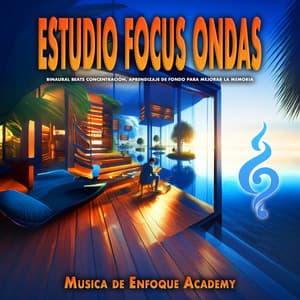 Estudio Focus Ondas: Binaural Beats Concentración, Aprendizaje de Fondo para Mejorar la Memoria - Musica de Enfoque Academy