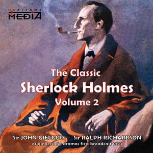 The Classic Sherlock Holmes, Vol. 2 - Sir John Gielgud