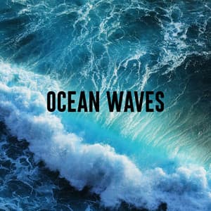 Ocean Waves - Ocean Waves Relaxation