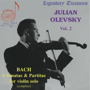 Julian Olevsky, Vol. 2: Bach Sonatas & Partitas - Johann Sebastian Bach