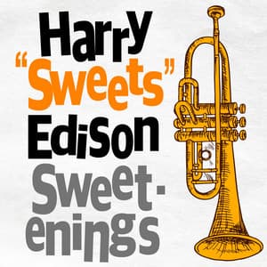 Sweetenings - Harry "Sweets" Edison