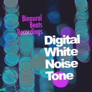 Digital White Noise Tone - Binaural Beats Recordings