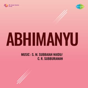 Abhimanyu - S.M. Subbaiah Naidu
