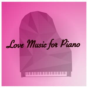 Love Music for Piano - Piano Love Songs
