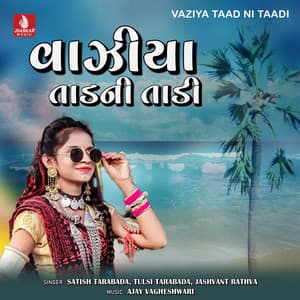 Vaziya Taad Ni Taadi - Satish Tarabada