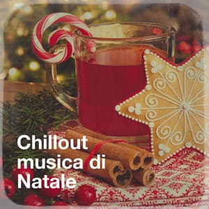 Chillout Musica Di Natale - Christmas Hits