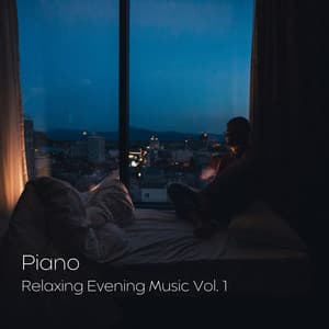 Piano: Relaxing Evening Music Vol. 1 - Classical Piano Playlist