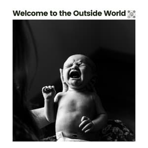 Welcome to the Outside World - Hypnobirthing Music Company