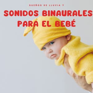 Sueños de lluvia y sonidos binaurales para el bebé - Palacio de la lluvia