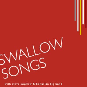 Swallow Songs - Bohuslän Big Band