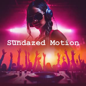 Sundazed Motion - Lounge Ibiza