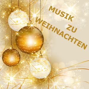 Musik zu Weihnachten - Weihnachtslieder Collection