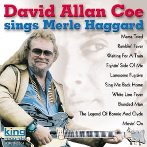 David Allan Coe Sings Merle Haggard - David Allan Coe
