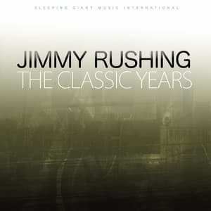 The Classic Years - Jimmy Rushing