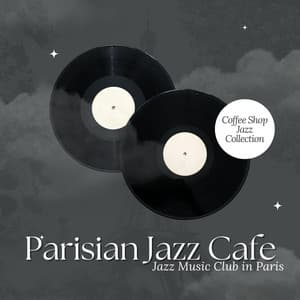 Parisian Jazz Café: Coffee Shop Jazz Collection - Jazz Music Club in Paris