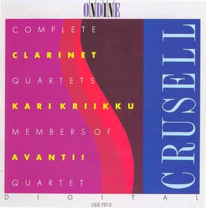 Crusell, B.H.: Clarinet Quartets - Bernhard Henrik Crusell