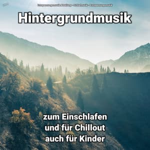 ! ! ! ! ! Hintergrundmusik zum Einschlafen und für Chillout auch für Kinder - Entspannungsmusik Abteilung