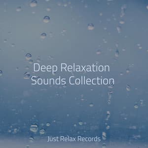 Deep Relaxation Sounds Collection - Musica romantica instrumental