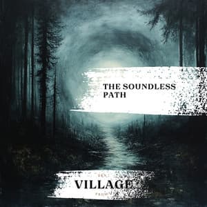 The Soundless Path - Zen from Village