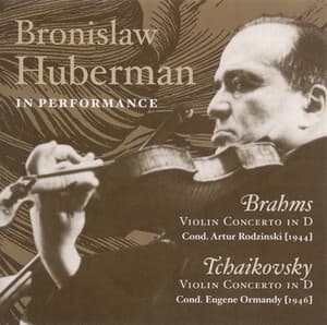Brahms, J. / Tchaikovsky, P.I.: Violin Concertos - Bronislaw Huberman