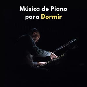 Música De Piano Para Dormir - PianoSueños