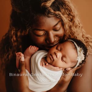 Binaural Gentle Tones for Baby Vol. 1 - Binaural Boy