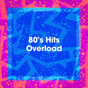 80's Hits Overload - Absolute Smash Hits