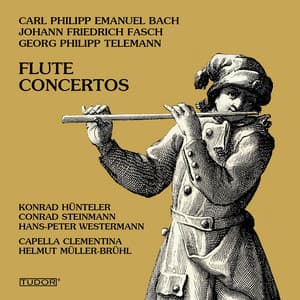 Telemann, Fasch & C.P.E. Bach: Flute Concertos - Konrad Hunteler
