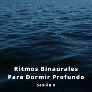 Binaural, Ritmos Binaurales Para Dormir Profundo Sesión 9 - Meditación Trascendental