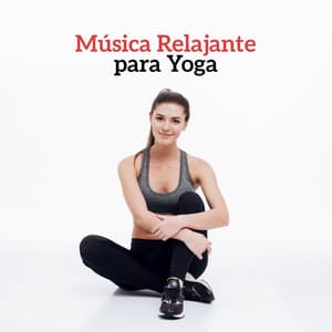 Música Relajante para Yoga – Meditación Profunda, Chill Out 2017, Meditar, Paz Interior, Relajarse - Chill Out 2017