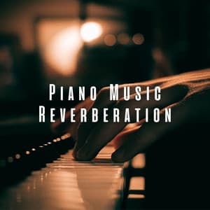 Piano Music Reverberation - Música Instrumental Maestro