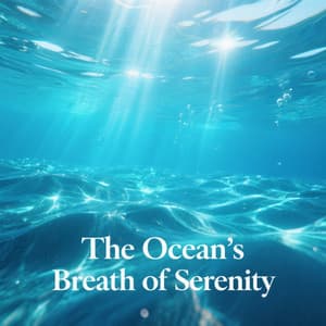 The Ocean’s Breath of Serenity - Para Dormir