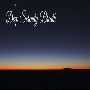 Deep Serenity Breath - Música Relajante