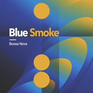 Blue Smoke - Bossa Nova