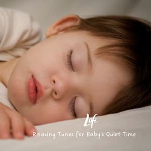 Lofi: Relaxing Tunes for Baby's Quiet Time - HipHopBeatster