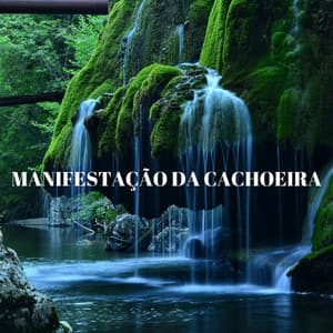 Manifestação Da Cachoeira - Balneario