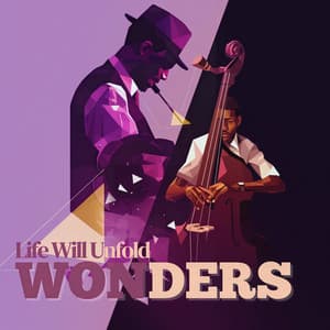 Life Will Unfold Wonders - Another Jazz